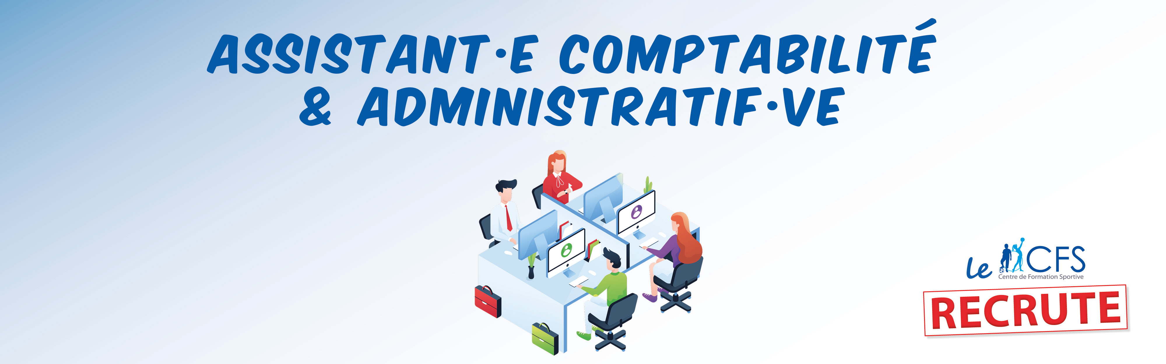 Assistant-e Comptabilité & Administratif-ve !