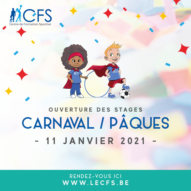 Ouverture des stages Carnaval / Pâques Le CFS