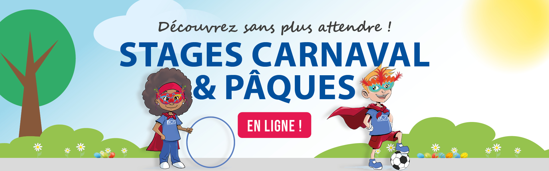 Stages Carnaval & Pâques en lignes !