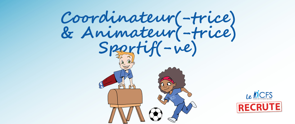 Coordinateur(-trice) & Animateur(-trice) Sportif(ve)